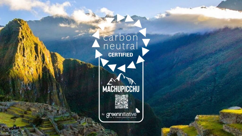 Machu Picchu - Reduce Carbon Emission Footprint - Carbon Neutral Climate Certification - Green Initiative